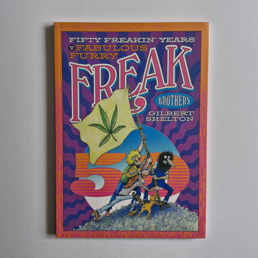 Fifty Freakin' Years Of The Fabulous Furry Freak Brothers TPB 2018